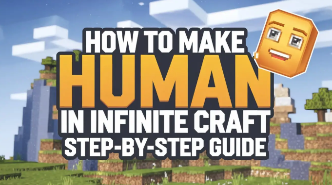 How to Make Human in Infinite Craft